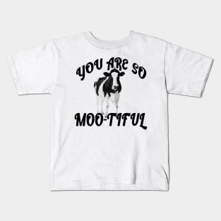 You are so Moo-tiful Kids T-Shirt